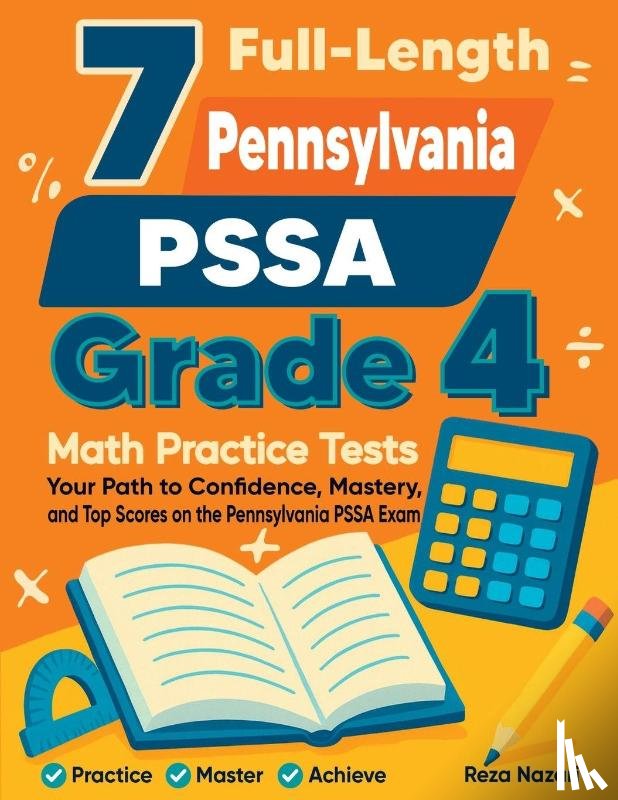 Nazari, Reza - 7 Full-Length Pennsylvania PSSA Grade 4 Math Practice Tests