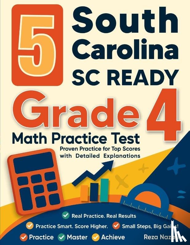 Nazari, Reza - 5 South Carolina SC READY Grade 4 Math Practice Tests - Proven Practice for Top Scores with Detailed Explanations
