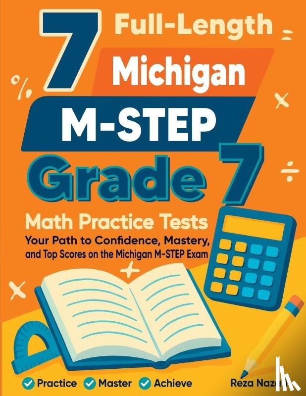 Nazari, Reza - 7 Full-Length Michigan M-STEP Grade 7 Math Practice Tests