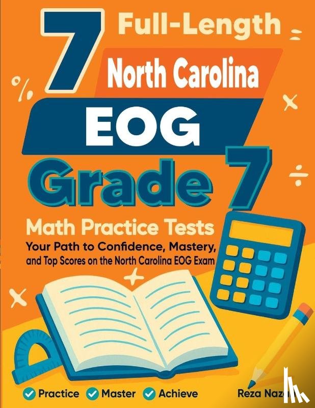 Nazari, Reza - 7 Full-Length North Carolina EOG Grade 7 Math Practice Tests