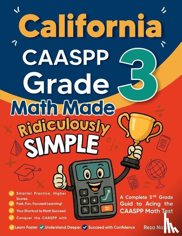 Nazari, Reza - California CAASPP Grade 3 Math Made Ridiculously Simple