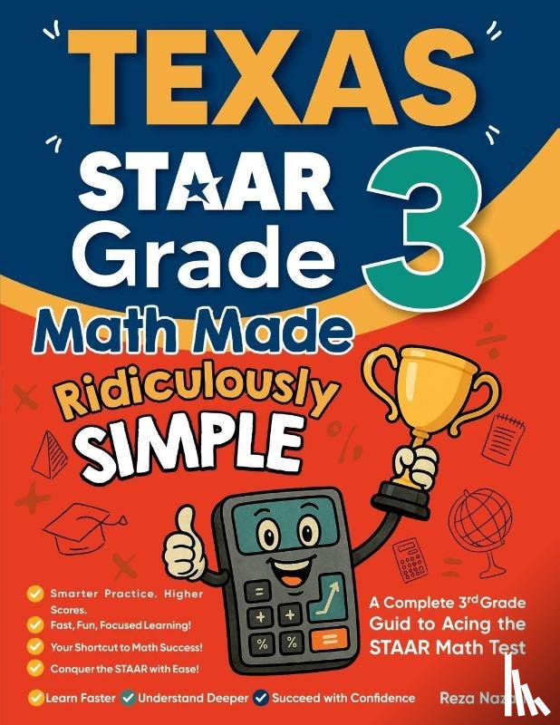 Nazari, Reza - Texas STAAR Grade 3 Math Made Ridiculously Simple