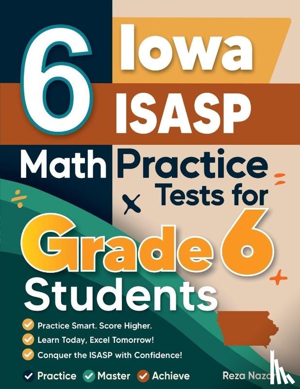 Nazari, Reza - 6 Iowa ISASP Math Practice Tests for Grade 6 Students