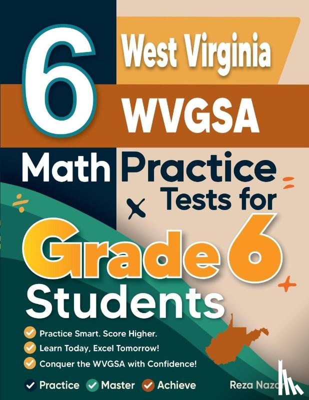 Nazari, Reza - 6 West Virginia WVGSA Math Practice Tests for Grade 6 Students