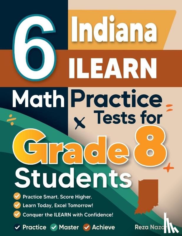 Nazari, Reza - 6 Indiana ILEARN Math Practice Tests for Grade 8 Students