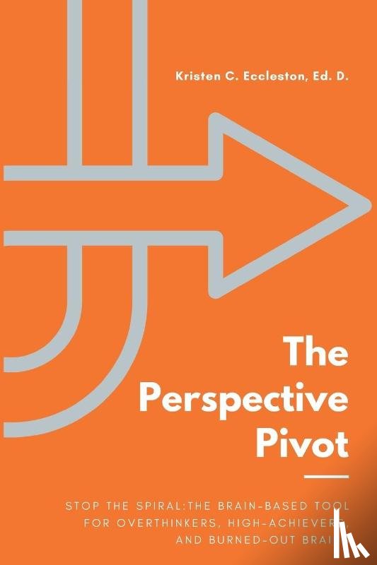 Eccleston, Kristen C. - The Perspective Pivot