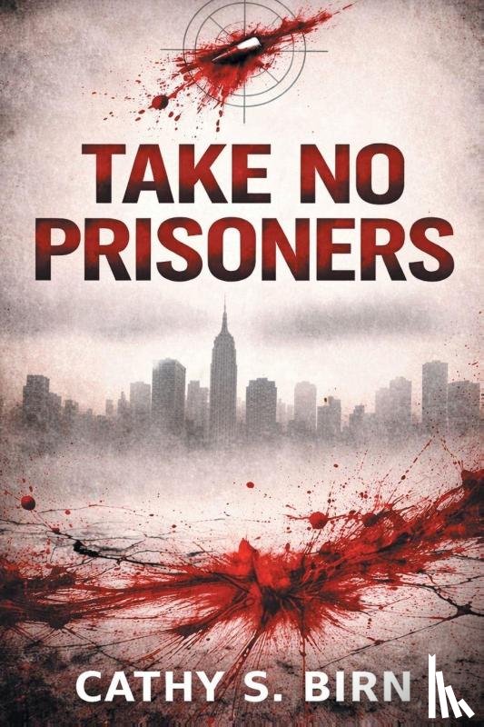 Birn, Cathy S. - Take No Prisoners