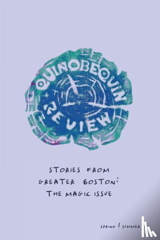 Boston Area Artists and Writers - The Quinobequin Review (Spring/Summer '26)
