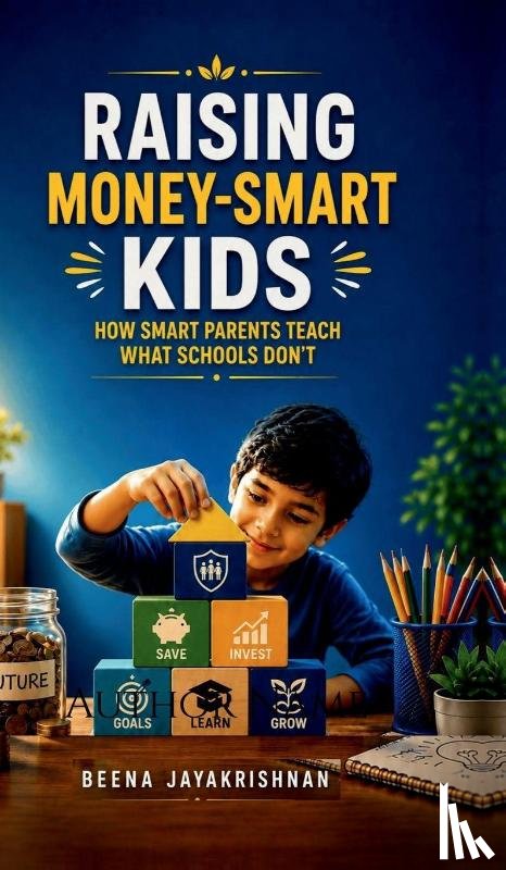 Beena Jayakrishnan - Raising Money-Smart Kids