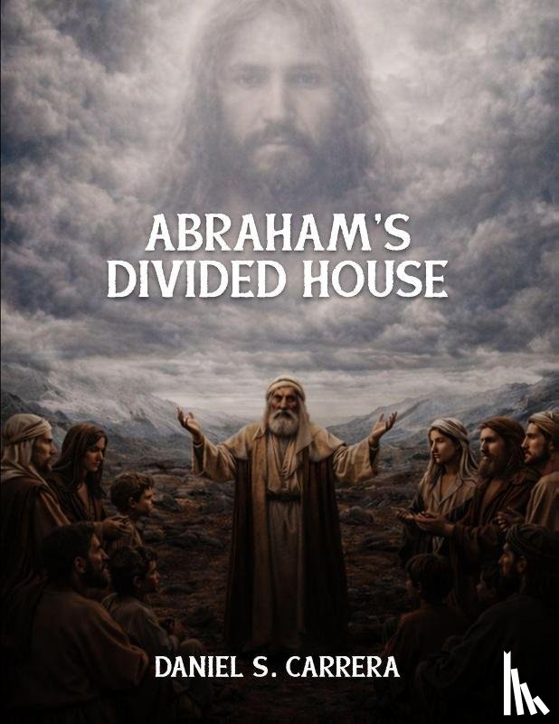 S. Carrera, Daniel - Abraham's Divided House