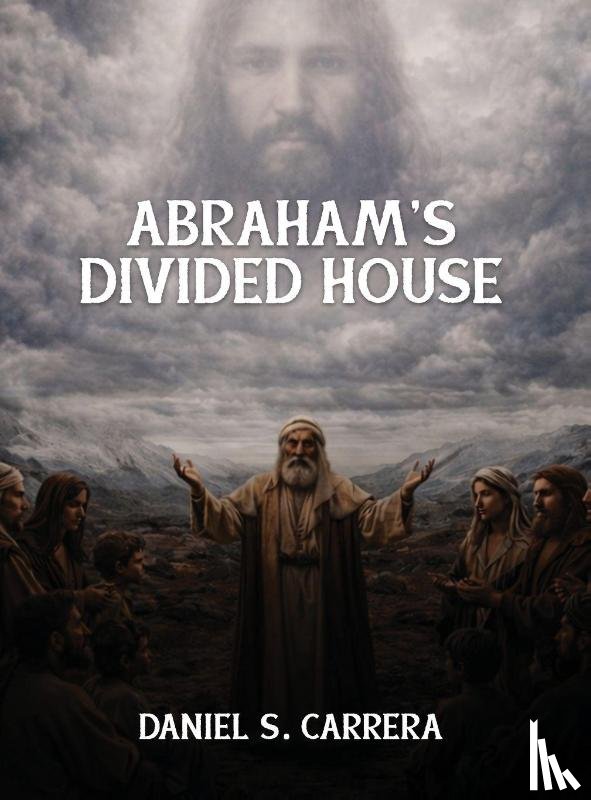 S. Carrera, Daniel - Abraham's Divided House