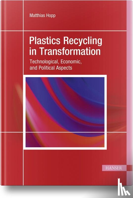 Hopp, Matthias - Plastics Recycling in Transformation