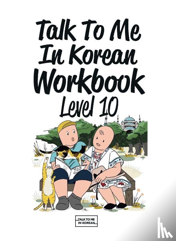 Talk To Me In Korean - Talk To Me In Korean Workbook Level 10
