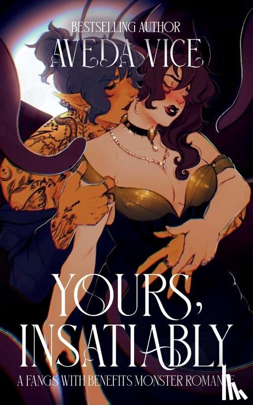 Vice, Aveda - Yours, Insatiably