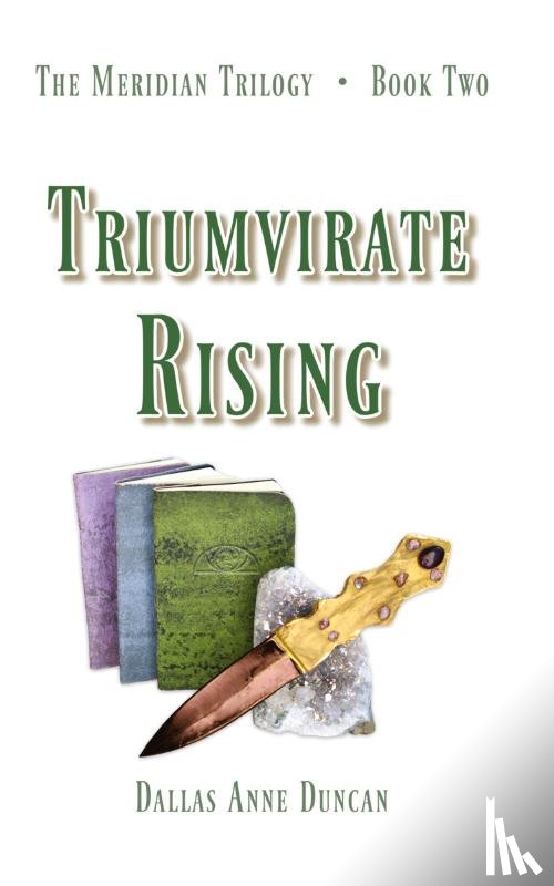 Duncan, Dallas Anne - Triumvirate Rising