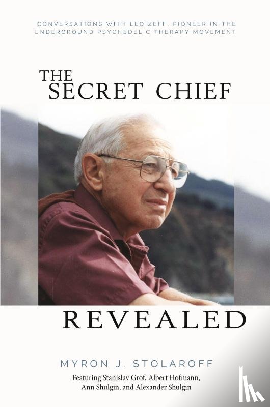 Stolaroff, Myron J. - Secret Chief Revealed, Revised 2nd Edition