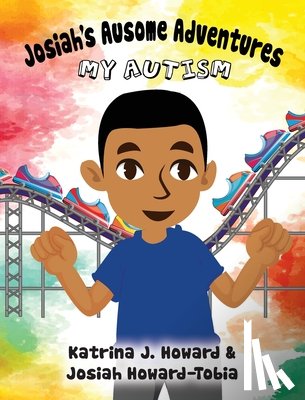 Howard, Katrina J, Howard-Tobia, Josiah - Josiah's Ausome Adventures