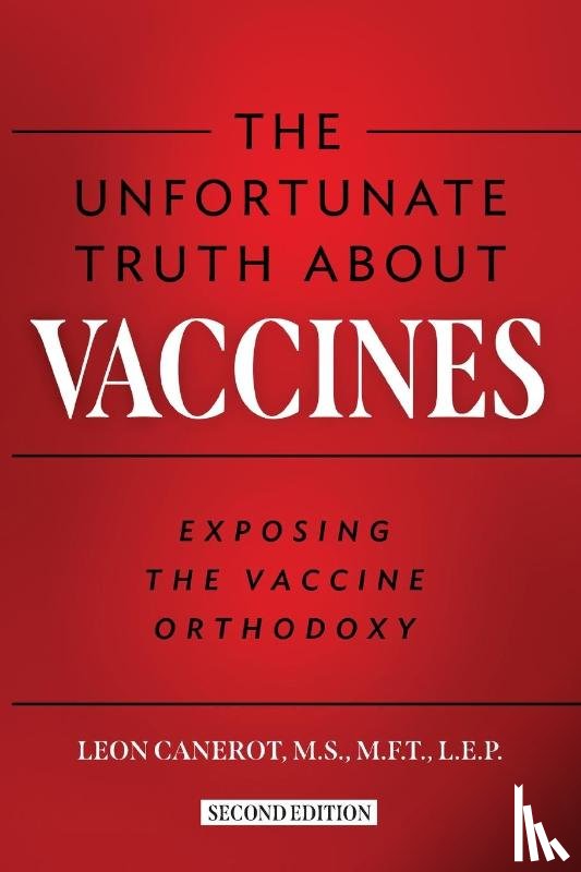 Canerot, Leon - The Unfortunate Truth About Vaccines