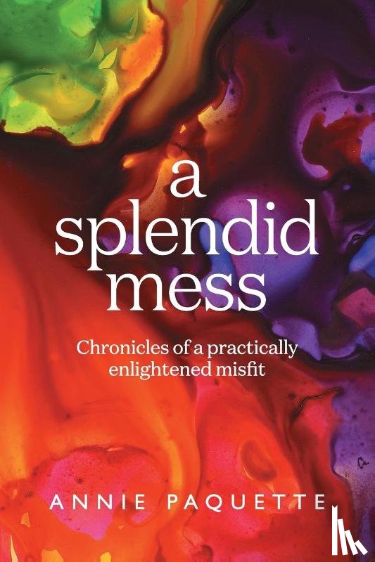 Paquette, Annie - A Splendid Mess