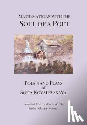 Kovalevskaya, Sofia - Mathematician with the Soul of a Poet