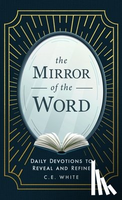 White, C. E. - The Mirror of the Word
