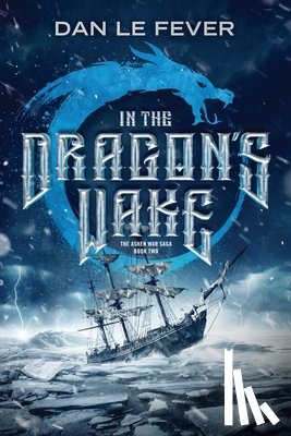Le Fever, Dan - In The Dragon's Wake