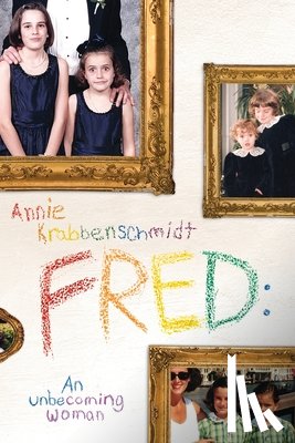 Krabbenschmidt, Annie - Fred: An unbecoming woman