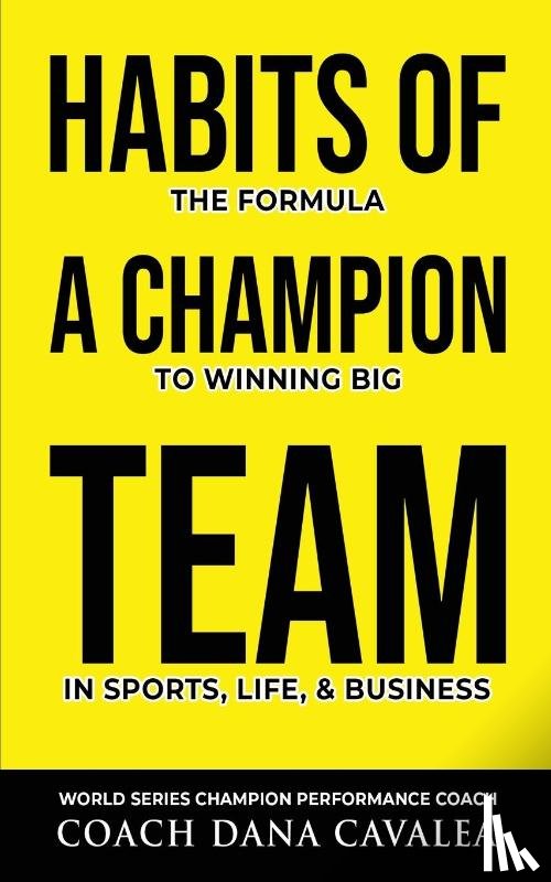 Cavalea, Dana - Habits of a Champion Team
