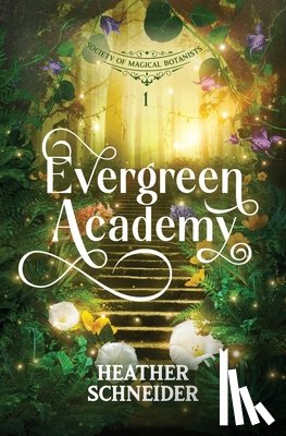 Schneider, Heather - Schneider, H: Evergreen Academy