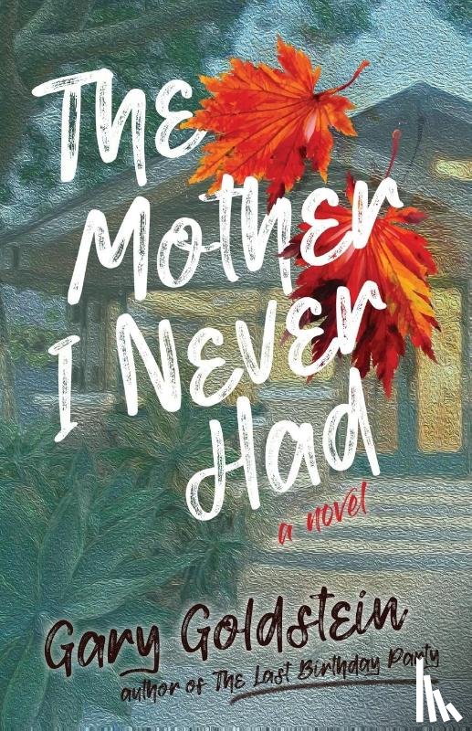 Goldstein, Gary - The Mother I Never Had