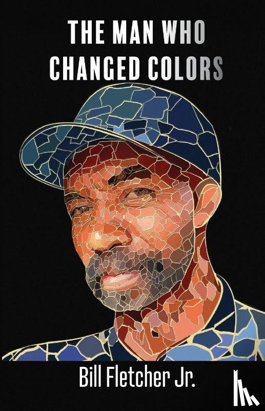 Fletcher, Bill - The Man Who Changed Colors