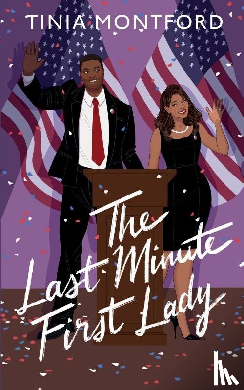 Montford, Tinia - The Last Minute First Lady