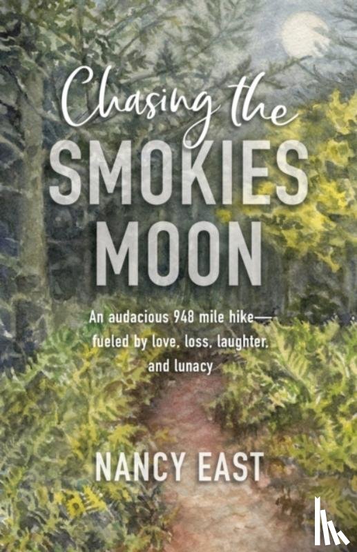 East, Nancy - Chasing the Smokies Moon