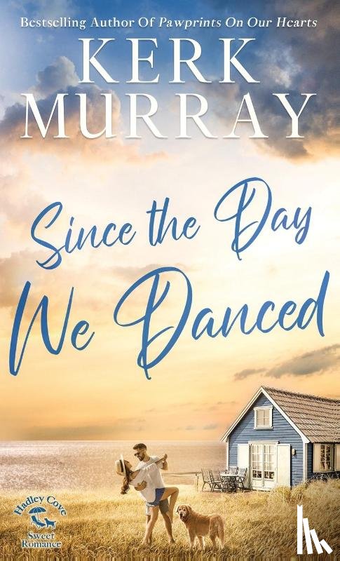 Murray, Kerk - Murray, K: Since the Day We Danced