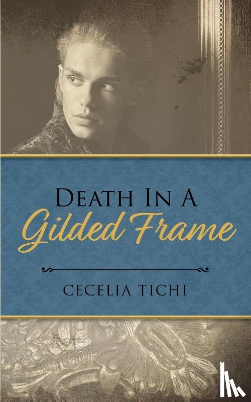 Tichi, Cecelia - Death in a Gilded Frame
