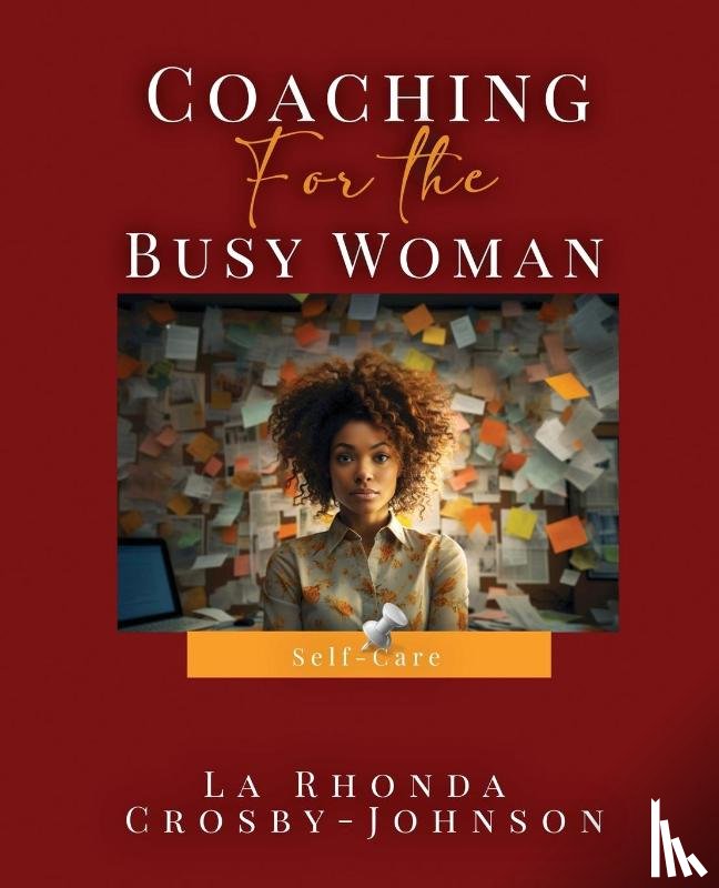 Crosby-Johnson, La Rhonda - Coaching for the Busy Woman