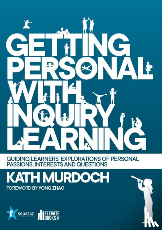 Murdoch, Kath - Getting Personal with Inquiry Learning