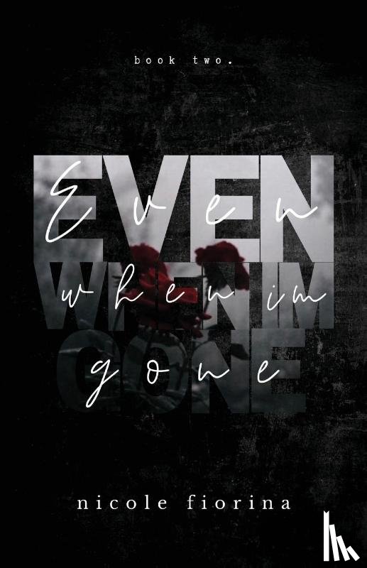 Fiorina, Nicole - Even When I'm Gone