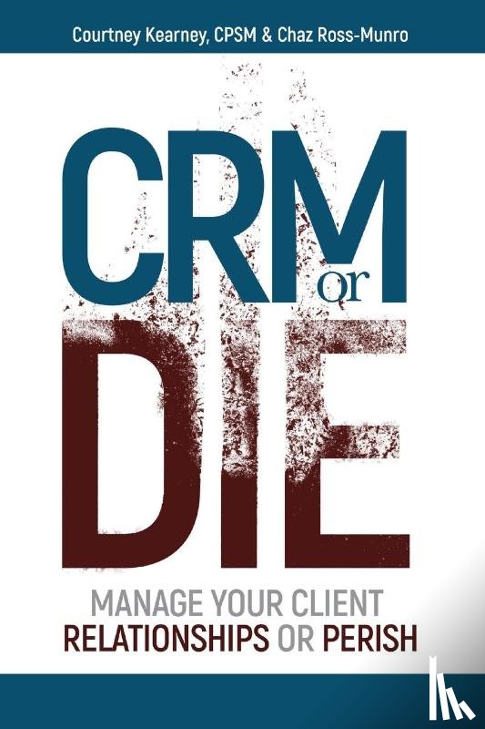 Kearney, Courtney, Ross-Munro, Chaz - CRM or Die