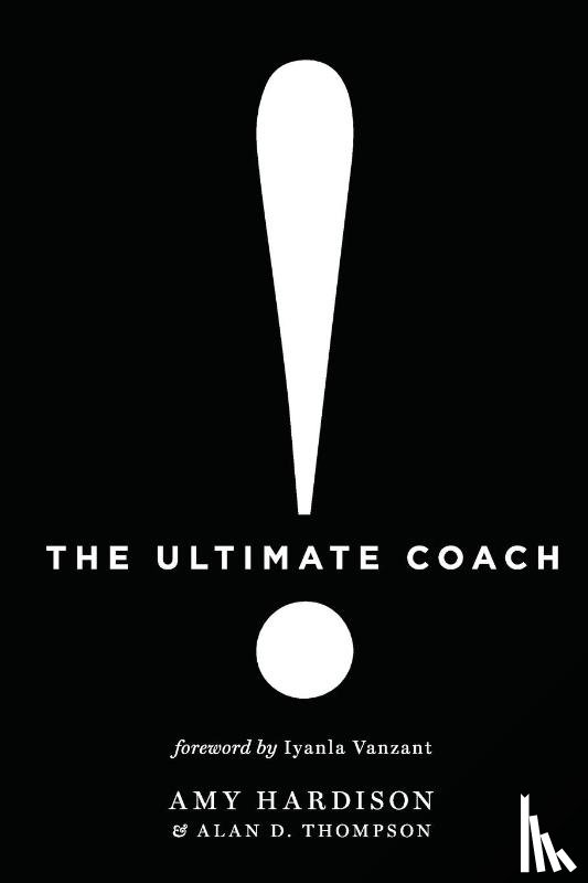Hardison, Amy, Thompson, Alan D - The Ultimate Coach