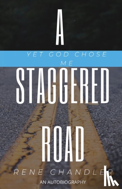 Chandler, Rene - A Staggered Road