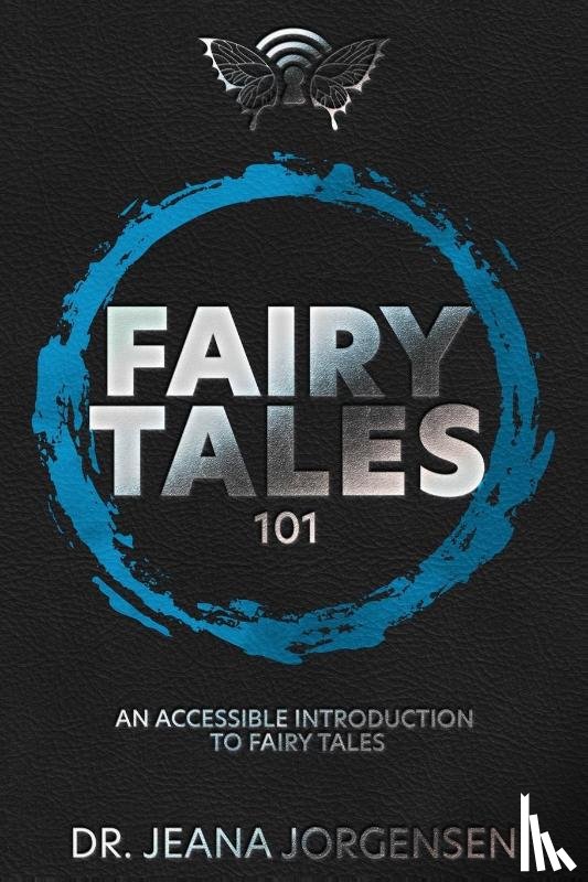 Jorgensen, Jeana - Fairy Tales 101