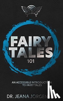 Jorgensen, Jeana - Fairy Tales 101