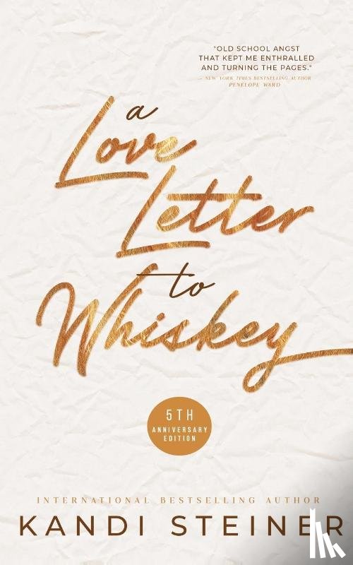 Steiner, Kandi - A Love Letter to Whiskey