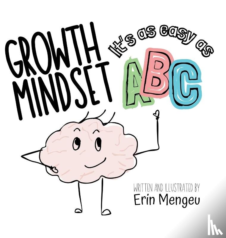 Mengeu, Erin - Growth Mindset It's as Easy as ABC!