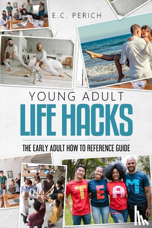 Perich, E. C. - Young Adult Life Hacks