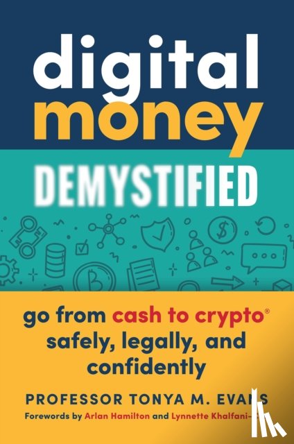 Evans, Tonya M. - Digital Money Demystified