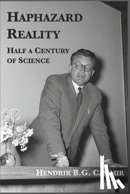 Casimir, Hendrik B G - Haphazard Reality
