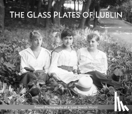 Lansky, Aaron - The Glass Plates of Lublin