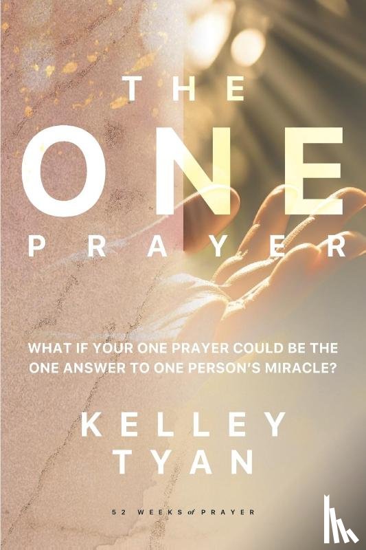 Tyan, Kelley - The ONE Prayer